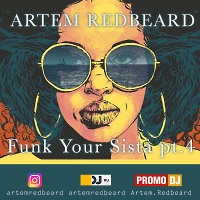 Artem Redbeard - Funk Your Sista pt.4