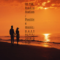 DJ-УЖ-Radio Station/Positive music-part 91***/2018-09-29
