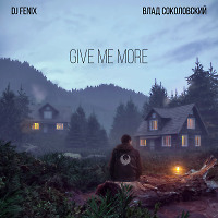 Give me More (feat. Влад Соколовский) (Radio Edit)