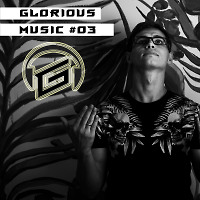 Glorious Music #03
