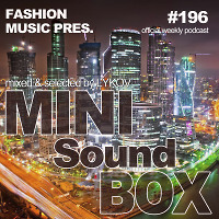 Lykov – Mini Sound Box Volume 196 (Weekly Mixtape) 