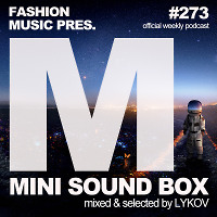 Lykov – Mini Sound Box Volume 273 (Weekly Mixtape)