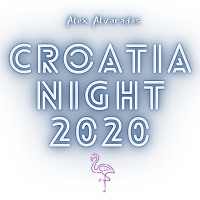 CROATIA NIGHT (Summer 2020)
