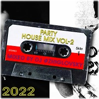 Party HOUSE mix Vol.2 (2022)