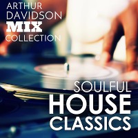 Arthur Davidson - January Session,2017 (Soulful House Edition!)