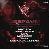 DJ LIYA - DEEP4VIP #004