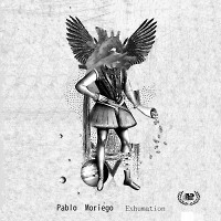 Pablo Moriego - Exhumation (original mix)