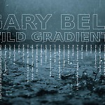 GARY BELL – Wild Gradients