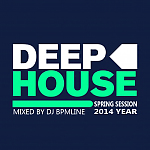 Dj BPMline - Deep House Spring Session 2014