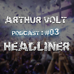 Arthur Volt @ Headliner #03