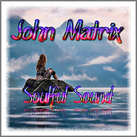 John Matrix - Soulful Sound