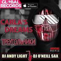 Carla's Dreams - Треугольники (Dj Andy Light & Dj O'Neill Sax Official Remix)