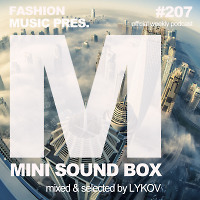 Lykov – Mini Sound Box Volume 207 (Weekly Mixtape) 