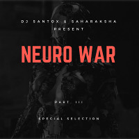 Dj Santox & Saharaksha - Neuro War (Part. III)Radio 3DO /20.04.2018