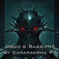 Drum & Bass MIX by Saharaksha #3  