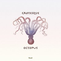 Grotesque - Octopus (Original Mix)