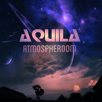 Aquila - ATMOSPHEROOM vol.1