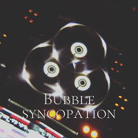 Bubble Syncopations Live in Club