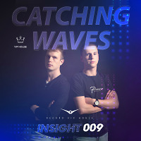 Catching Waves - Insight #009 [Record VIP House]