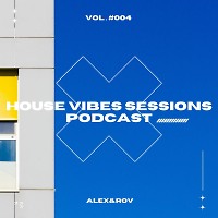House Vibes Sessions #004