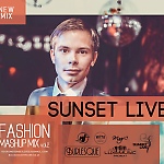 Sunset Live - Fashion Mashup Mix vol.2