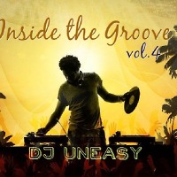 DJ Uneasy - Inside the Groove vol.4