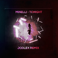 Minelli - Tonight (JODLEX Remix)