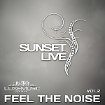 SUNSET LIVE - FEEL THE NOISE vol.2