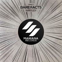 Wrigley - Bare Facts (Original Mix)