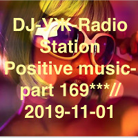 DJ-УЖ-Radio Station Positive music-part 169***// 2019-11-01