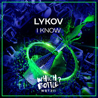 Lykov - I Know (Radio Edit) [Which Bottle]