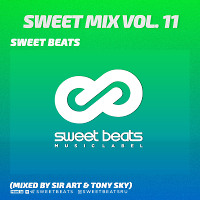 Sweet Beats - Sweet Mix Vol. 11 (Mixed By Sir Art & Tony Sky)