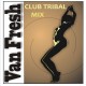 djVan Fresh - Club Tribal Mix