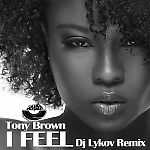 Tony Brown - I Feel (Dj Lykov Remix) [MOUSE-P]
