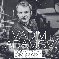 Vadim Adamov - Commercial Winter mix 2018 