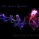 "...the trance breathe", mixed by Kyle Price