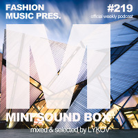 Lykov – Mini Sound Box Volume 219 (Weekly Mixtape)  