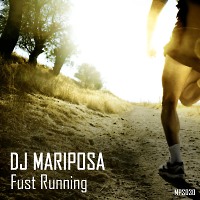 Fust Running by DJ Mariposa