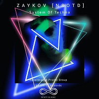 ZAYKOV [NSOTD] - System Of Techno (INFINITY ON MUSIC)