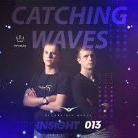 Catching Waves - Insight #013 [Record VIP House]