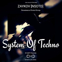 XY-UNITY Radio Show System Of Techno - mixed by DJ ZAYKOV [NSOTD] Podcast