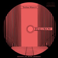 DJ HALIKOV - Techno Wave 4 ( INFINITY ON MUSIC )