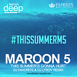 Maroon 5 - This Summer's Gonna Hurt (DJ Favorite & DJ Lykov Remix)