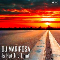Is Not The Limit by DJ Mariposa