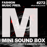 Lykov – Mini Sound Box Volume 272 (Weekly Mixtape)