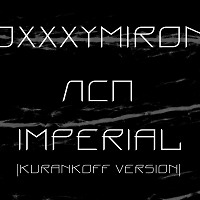 Oxxxymiron,Porchy,ЛСП-Imperial |Kurankoff version|