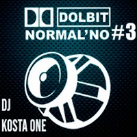Dolbit Normal'no#3 - mix by Dj Kosta One