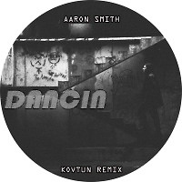Aaron Smith - Dancin (Kovtun Remix 2019)