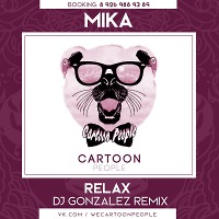 MIKA - Relax (DJ Gonzalez Remix Radio edit)