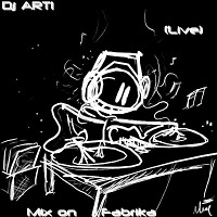 Dj ARTI - Mix on Fabrika(Live)